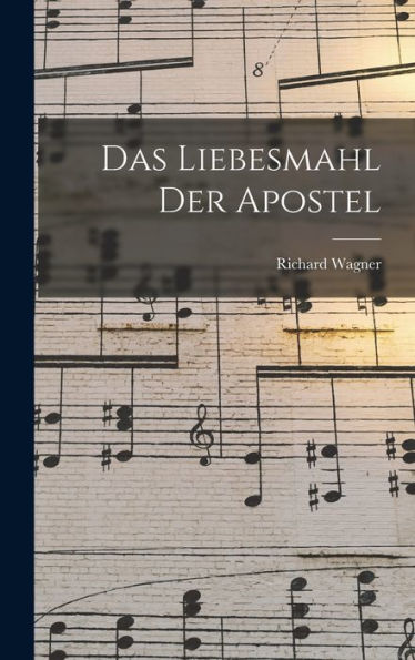 Das Liebesmahl Der Apostel (German Edition)
