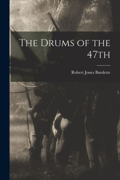 The Drums Of The 47Th
