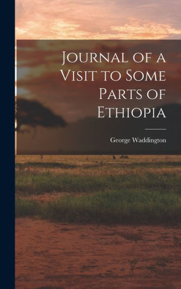 Journal Of A Visit To Some Parts Of Ethiopia