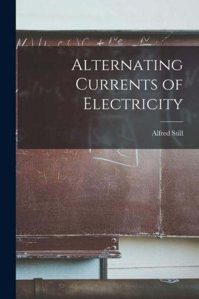 Alternating Currents Of Electricity