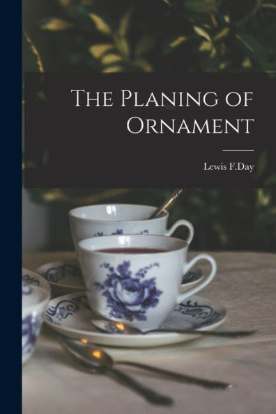 The Planing Of Ornament