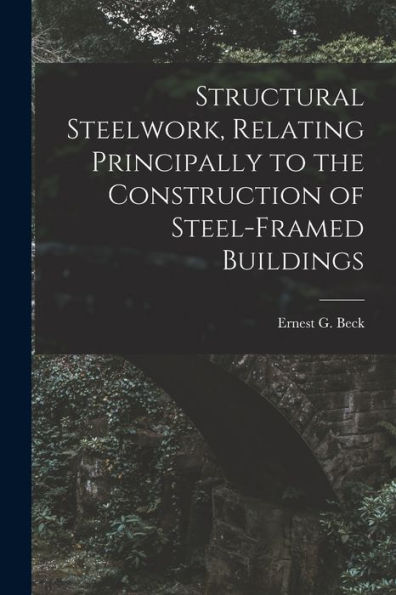 Structural Steelwork, Relating Principally To The Construction Of Steel-Framed Buildings