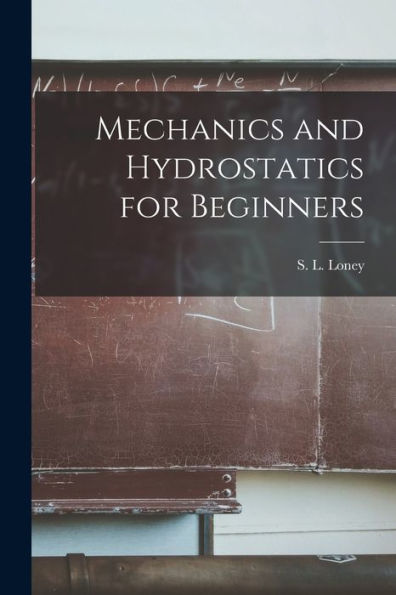 Mechanics And Hydrostatics For Beginners