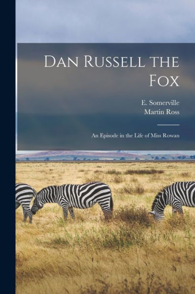 Dan Russell The Fox: An Episode In The Life Of Miss Rowan