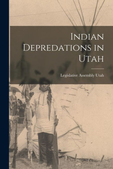 Indian Depredations In Utah