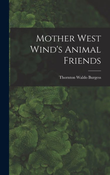 Mother West Wind'S Animal Friends