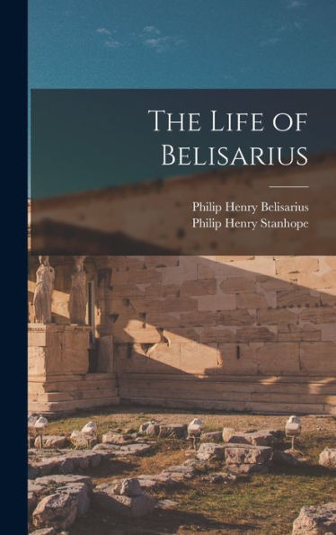 The Life Of Belisarius