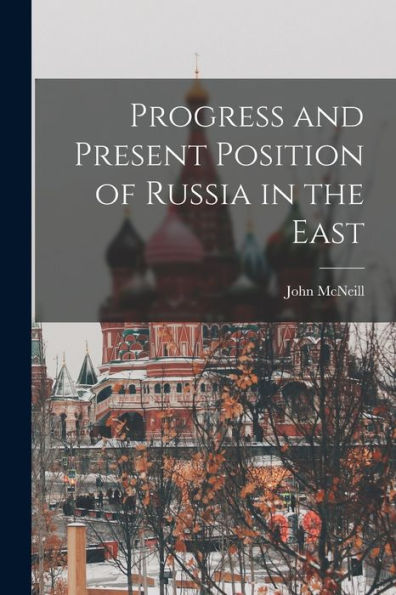 Progress And Present Position Of Russia In The East