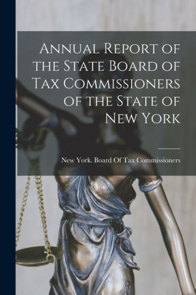 Annual Report Of The State Board Of Tax Commissioners Of The State Of New York