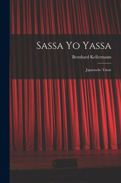 Sassa Yo Yassa: Japanische Tänze (German Edition)