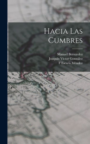 Hacia Las Cumbres (Spanish Edition)
