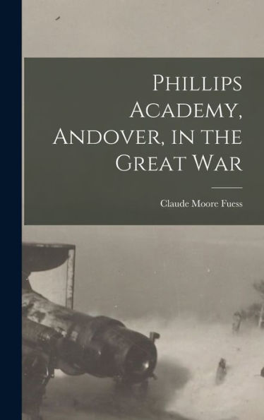 Phillips Academy, Andover, In The Great War