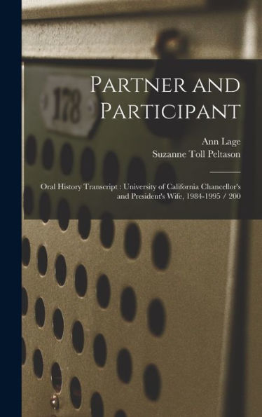 Partner And Participant: Oral History Transcript: University Of California Chancellor'S And President'S Wife, 1984-1995 / 200