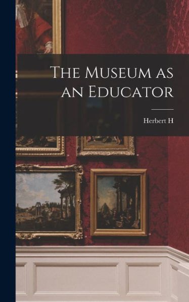 The Museum As An Educator