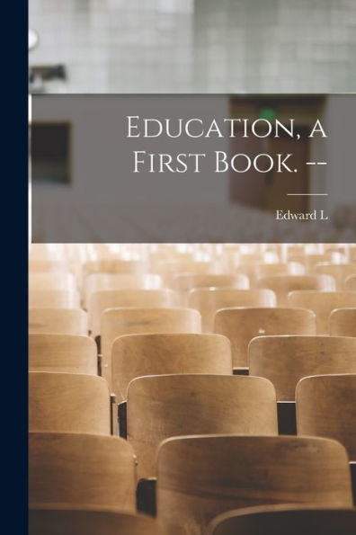Education, A First Book. --