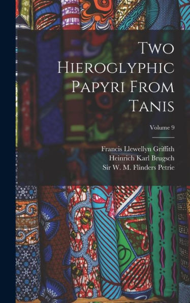 Two Hieroglyphic Papyri From Tanis; Volume 9