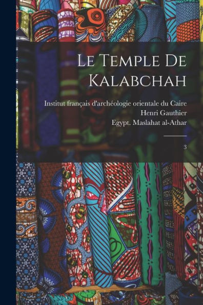 Le Temple De Kalabchah: 3 (French Edition)