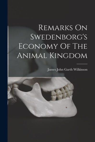 Remarks On Swedenborg'S Economy Of The Animal Kingdom