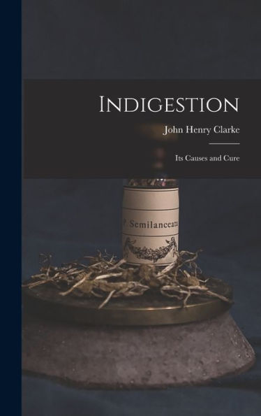 Indigestion: Its Causes And Cure