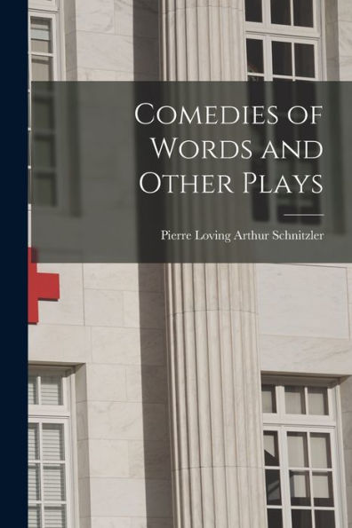 Comedies Of Words And Other Plays