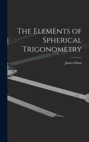 The Elements Of Spherical Trigonometry