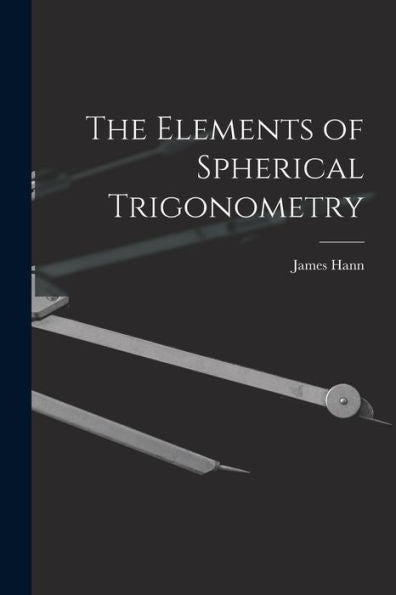 The Elements Of Spherical Trigonometry