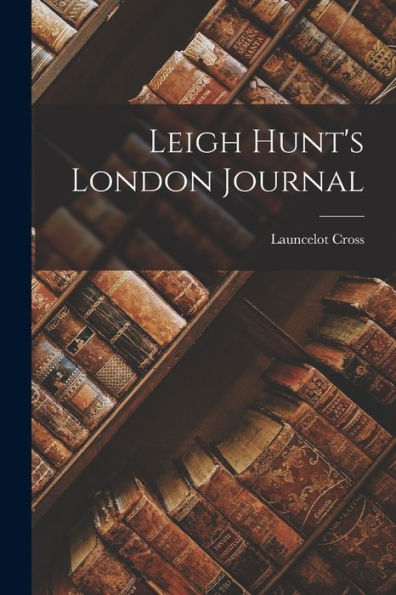 Leigh Hunt'S London Journal