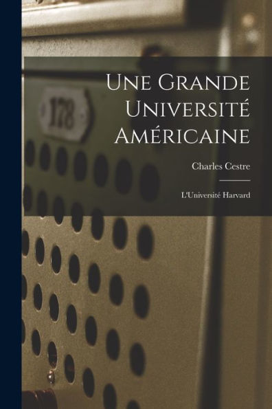 Une Grande Université Américaine: L'Université Harvard