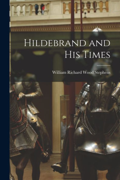 Hildebrand And His Times