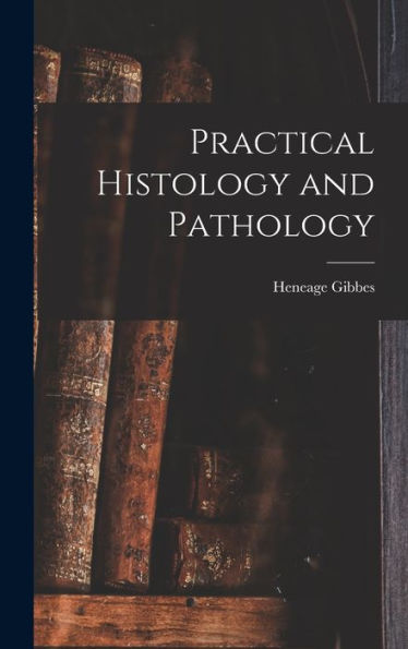 Practical Histology And Pathology