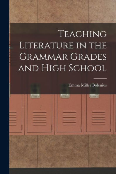 Teaching Literature In The Grammar Grades And High School