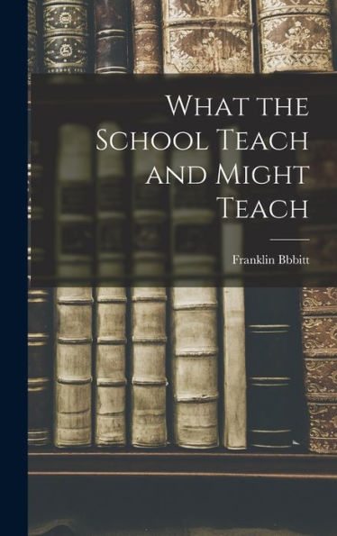 What The School Teach And Might Teach