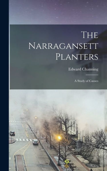 The Narragansett Planters: A Study Of Causes