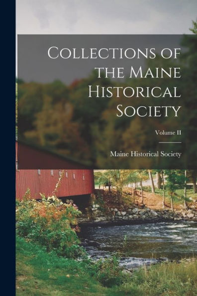 Collections Of The Maine Historical Society; Volume Ii