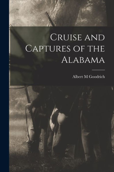 Cruise And Captures Of The Alabama
