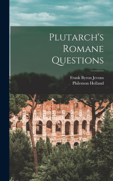 Plutarch'S Romane Questions