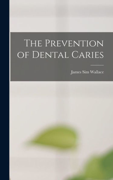 The Prevention Of Dental Caries