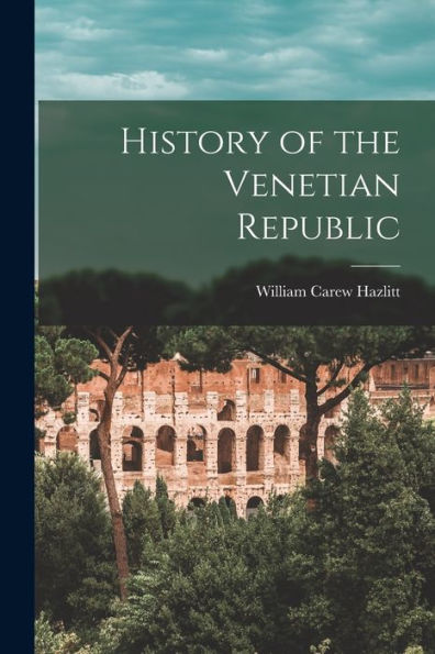 History Of The Venetian Republic