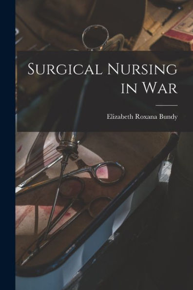 Surgical Nursing In War
