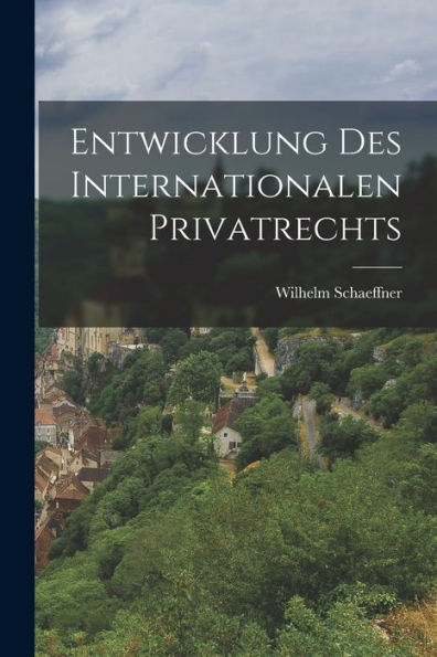 Entwicklung Des Internationalen Privatrechts (German Edition)