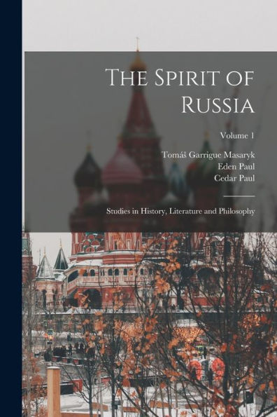 The Spirit Of Russia: Studies In History, Literature And Philosophy; Volume 1