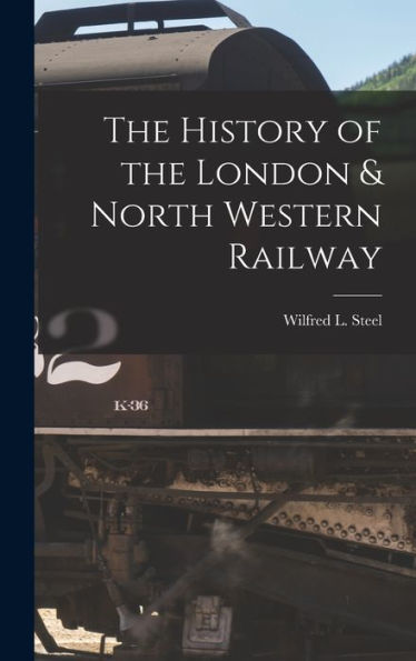 The History Of The London & North Western Railway