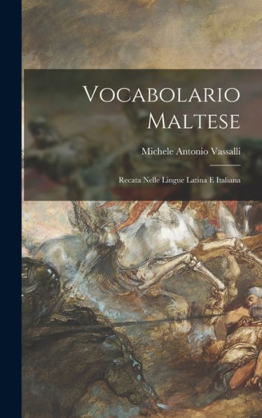 Vocabolario Maltese: Recata Nelle Lingue Latina E Italiana (Italian Edition)