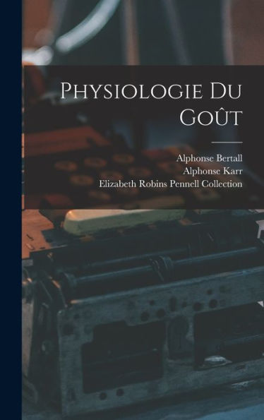 Physiologie Du Goût (French Edition)