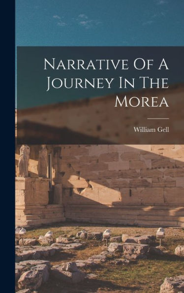 Narrative Of A Journey In The Morea