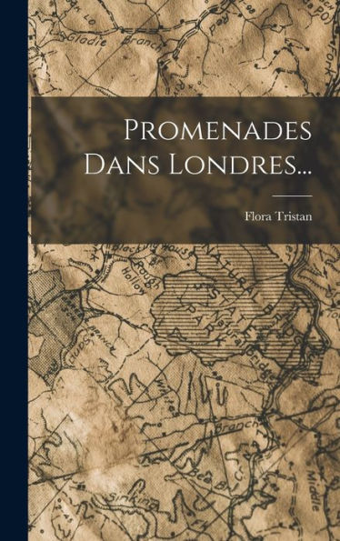 Promenades Dans Londres... (French Edition)