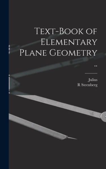 Text-Book Of Elementary Plane Geometry ..