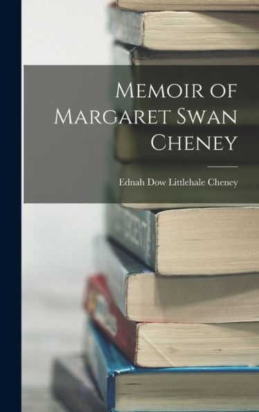 Memoir Of Margaret Swan Cheney