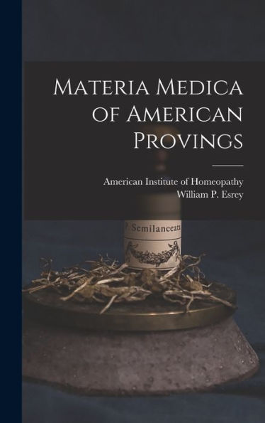 Materia Medica Of American Provings