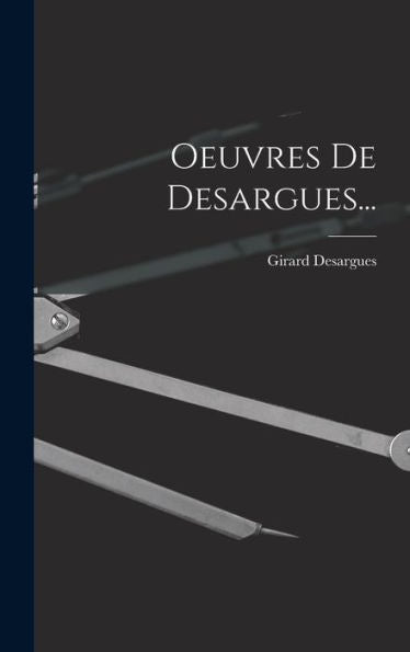 Oeuvres De Desargues... (French Edition)